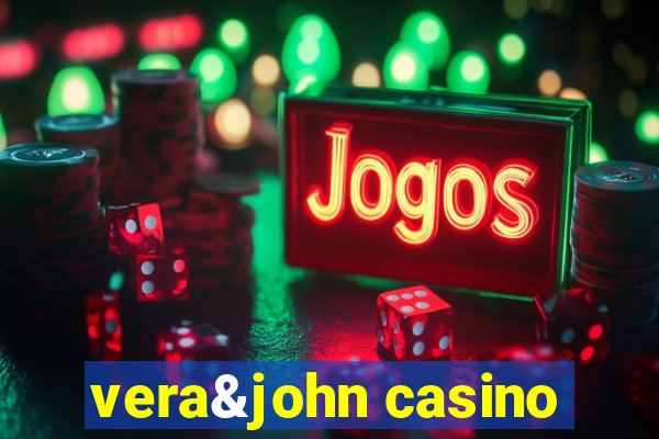 vera&john casino